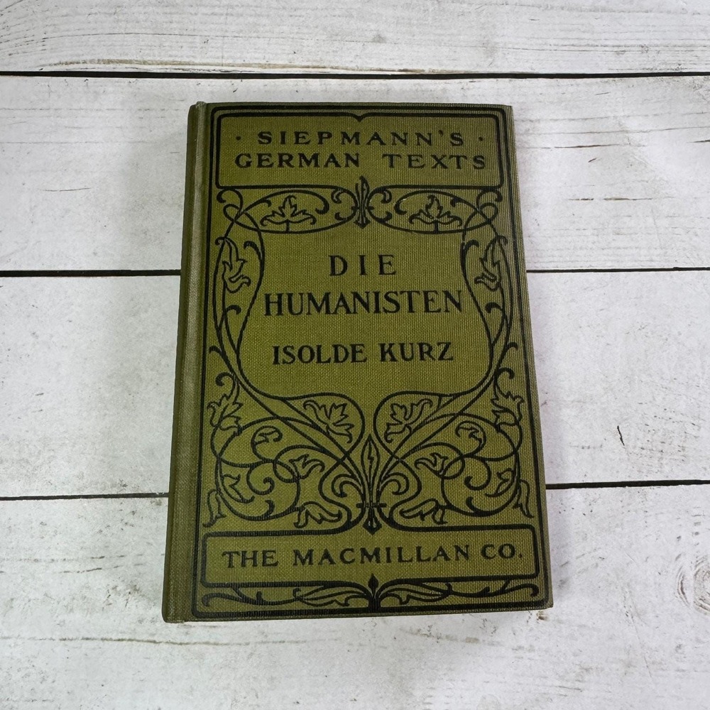Die Humanisten Isolde Kurz 1916 German Text Authorized Edition Macmillan HC